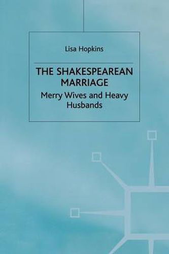 Cover image for The Shakespearean Marriage: Merry Wives and Heavy Husbands