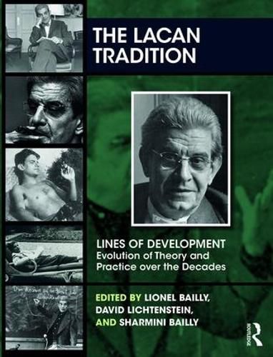 Cover image for The Lacan Tradition: Lines of Development-Evolution of Theory and Practice over the Decades