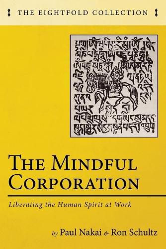 Cover image for The Mindful Corporation: Liberating the Human Spirit at Work