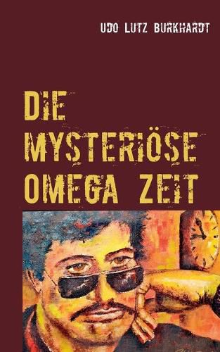 Cover image for Die mysterioese Omega Zeit