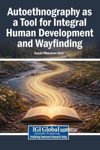 Cover image for Autoethnography as a Tool for Integral Human Development and Wayfinding