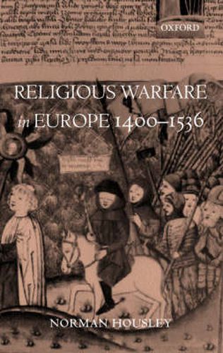 Cover image for Religious Warfare in Europe 1400-1536