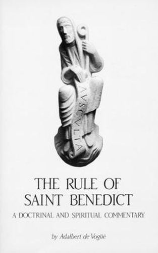 Cover image for The Rule Of Saint Benedict: A Doctrinal and Spiritual Commentary