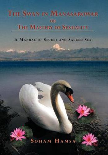 Cover image for The Swan in Manasarowar or The Mastery of Sexuality