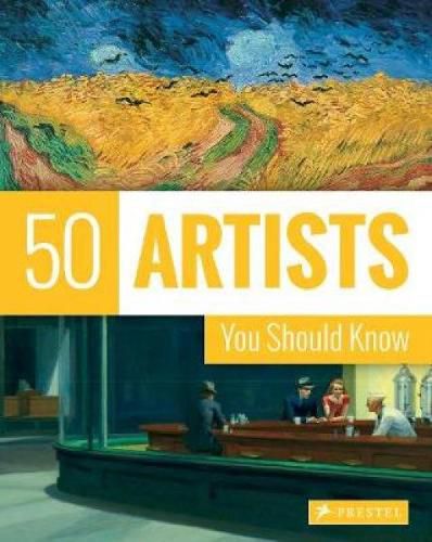 Cover image for 50 Artists You Should Know