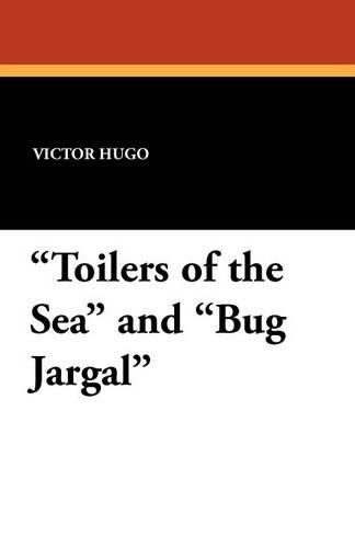 Cover image for Toilers of the Sea and Bug Jargal