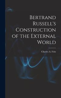 Cover image for Bertrand Russell's Construction of the External World