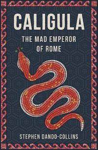 Cover image for Caligula: The Mad Emperor of Rome