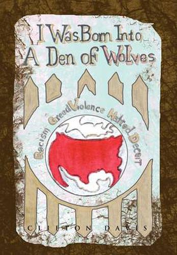 Cover image for I Was Born Into a Den of Wolves