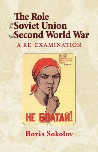 Cover image for The Role of the Soviet Union in the Second World War, Revised Edition: A Re-Examination