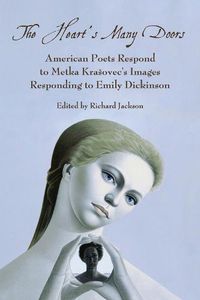 Cover image for The Heart's Many Doors: American Poets Respond to Metka Krasovec's Images Responding to Emily Dickinson