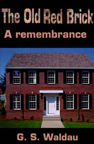 Cover image for The Old Red Brick: A Remembrance