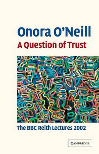 Cover image for A Question of Trust: The BBC Reith Lectures 2002