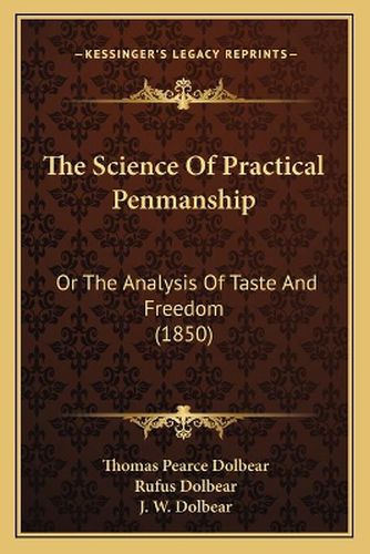 The Science of Practical Penmanship: Or the Analysis of Taste and Freedom (1850)