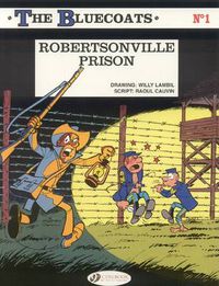 Cover image for Bluecoats Vol. 1: Robertsonville Prison