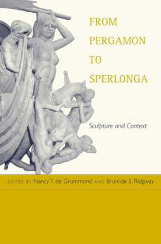 Cover image for From Pergamon to Sperlonga: Sculpture and Context