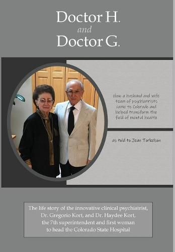 Cover image for Doctor H. and Doctor G.: How a husband-and-wife team of psychiatrists came to Colorado and helped transform the field of mental health