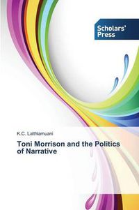Cover image for Toni Morrison and the Politics of Narrative