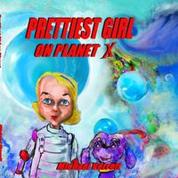 Cover image for Prettiest Girl on Planet X