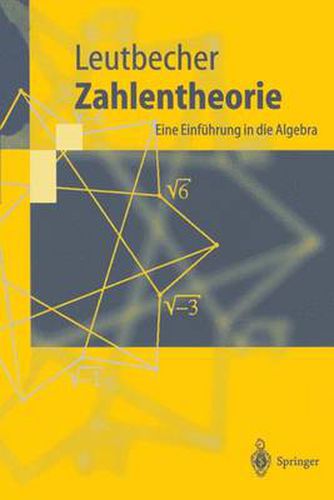 Cover image for Zahlentheorie: Eine Einfuhrung in die Algebra