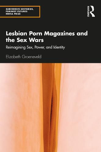 Cover image for Lesbian Porn Magazines and the Sex Wars