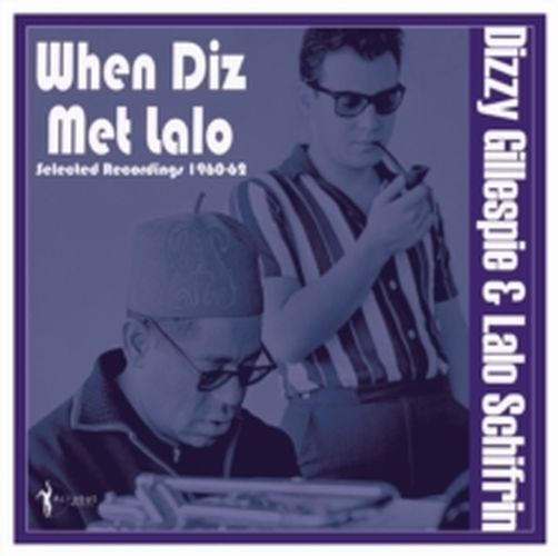 When Diz Met Lalo: Selected Recordings 1960-62 - Dizzy Gillespie & Lalo Schifrin *** Vinyl