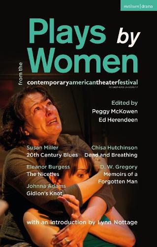 Cover image for Plays by Women from the Contemporary American Theater Festival: Gidion's Knot; The Niceties; Memoirs of a Forgotten Man; Dead and Breathing; 20th Century Blues