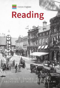 Cover image for Historic England: Reading: Unique Images from the Archives of Historic England