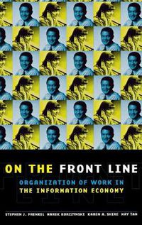 Cover image for On the Front Line: Organization of Work in the Information Economy