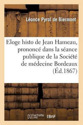Cover image for Eloge Historique de Jean Hameau, Prononce Dans La Seance Publique