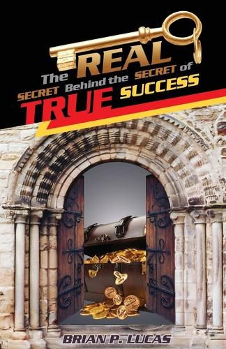 The Real Secret Behind the Secret of True Success