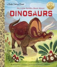 Cover image for My Little Golden Book About Dinosaurs