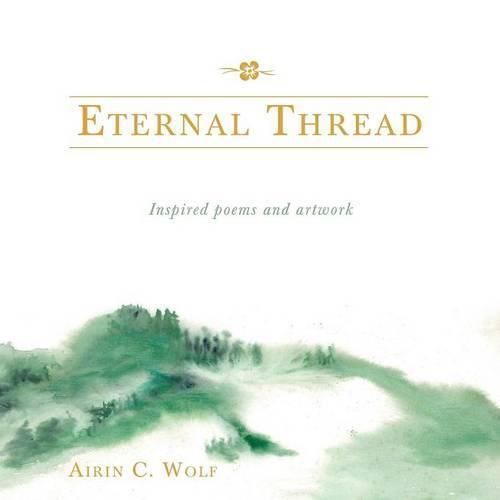 Cover image for Eternal Thread: Inspired poems and artwork
