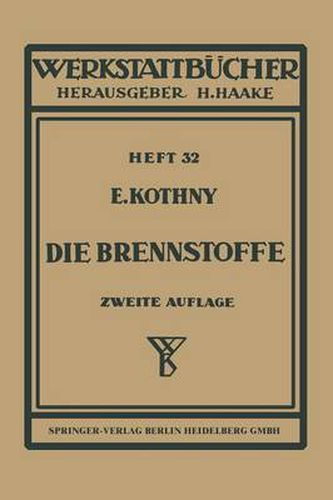 Cover image for Die Brennstoffe: Ihre Einteilung, Eigenschaften und Verwendung