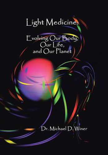 Cover image for Light Medicine: Evolving Our Body, Our Life, and Our Planet