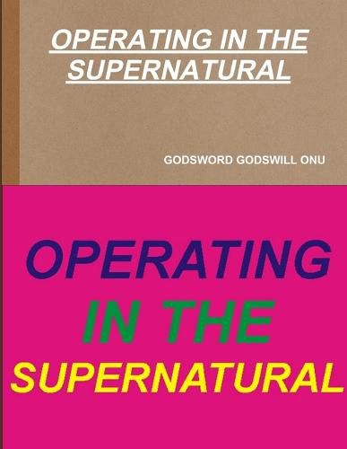 Operating in the Supernatural