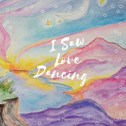 Cover image for I Saw Love Dancing