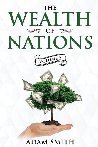 Cover image for The Wealth of Nations Volume 2 (Books 4-5): Annotated