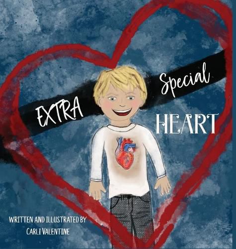 Cover image for EXTRA Special Heart: Highlighting the Beauty and Strength of a Child Born with a CHD, Congenital Heart Defect