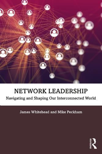 Network Leadership: Navigating and Shaping Our Interconnected World