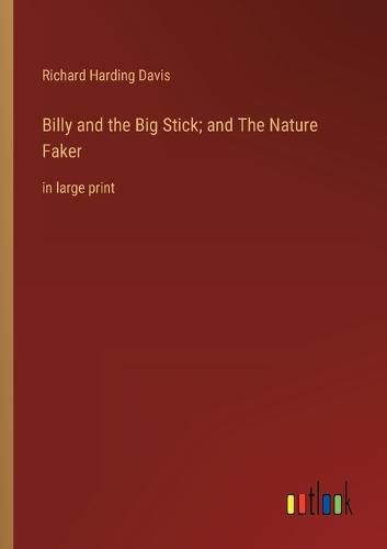 Cover image for Billy and the Big Stick; and The Nature Faker