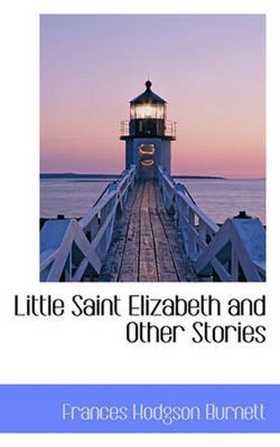 Cover image for Little Saint Elizabeth and Other Stories