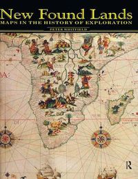 Cover image for New Found Lands: Maps in the History of Exploration