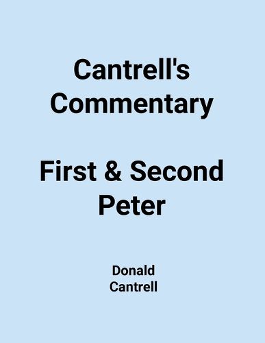 Cover image for Cantrell's Commentary First & Second Peter