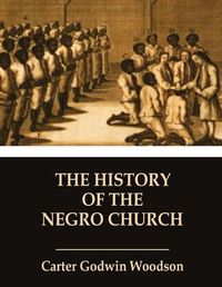 Cover image for The History of the Negro Church