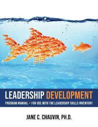 Cover image for Leadership Development: Program Manual - for Use with the Leadership Skills Inventory