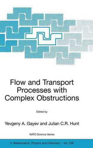 Cover image for Flow and Transport Processes with Complex Obstructions: Applications to Cities, Vegetative Canopies and Industry