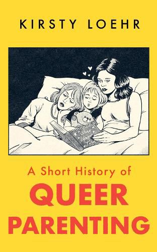 Cover image for A Short History of Queer Parenting