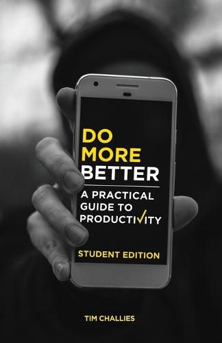 Cover image for Do More Better (Student Edition): A Practical Guide to Productivity