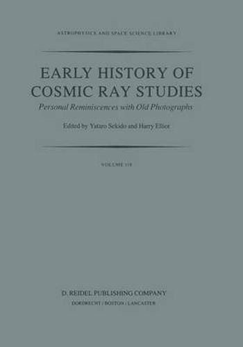 Cover image for Early History of Cosmic Ray Studies: Personal Reminiscences with Old Photographs